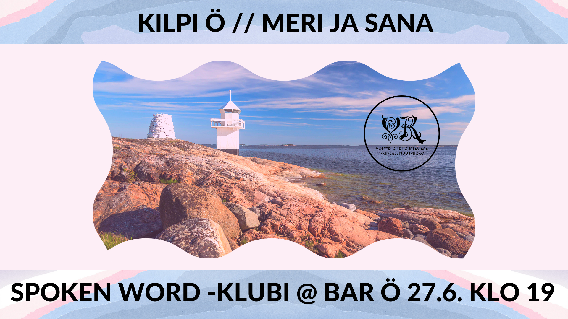 Read more about the article Kilpi Ö // Meri ja sana Spoken Word – klubi 27.6. klo 19.